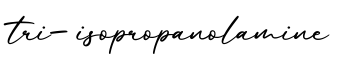 单词tri-isopropanolamine书写