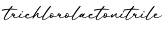 单词trichlorolactonitrile书写