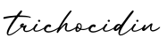 单词trichocidin书写