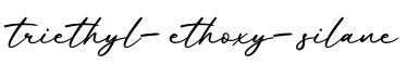 单词triethyl-ethoxy-silane书写