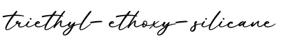 单词triethyl-ethoxy-silicane书写