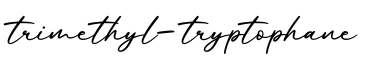 单词trimethyl-tryptophane书写