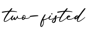 单词two-fisted书写