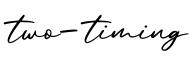 单词two-timing书写