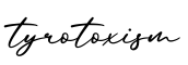 单词tyrotoxism书写