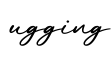 单词ugging书写