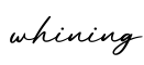 单词whining书写